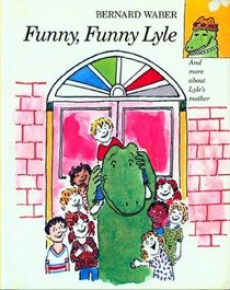 Funny, Funny Lyle (Lyle the Crocodile)