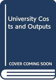 University costs and outputs (Studies on education ; v. 6)