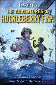 The Adventures of Huckleberry Finn (Manga Edition)