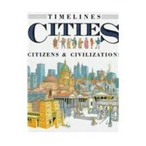 Cities: Citizens  Civilizations (Timelines Series)