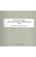 Pennsylvania Health Care in Perspective 2004