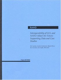 Interoperability of U.S. and NATO and Allied Air Forces: Suporting Data and Case Studies (Project Air Force)