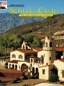 Death Valley's Scotty's Castle: The Story Behind the Scenery