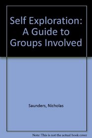 Self Exploration: A Guide to Groups Involved