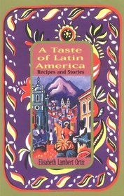 A Taste of Latin America: Recipes and Stories