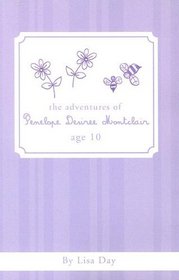 The Adventures of Penelope Desiree Montclair, Age 10
