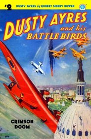 Dusty Ayres and his Battle Birds #2: Crimson Doom (Volume 2)