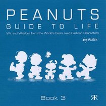 Peanuts Guide to Life: Book 3 (Peanuts Gift Books): Bk. 3 (Peanuts Gift Books)