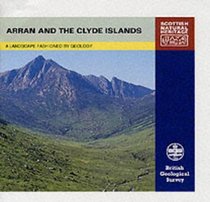 Arran and the Clyde Islands (Landscape Fashioned by Geology)