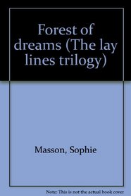 Forest of dreams: The Laylines trilogy