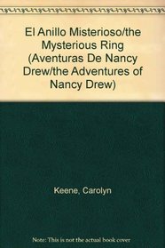 El Anillo Misterioso/the Mysterious Ring (Aventuras De Nancy Drew/the Adventures of Nancy Drew)