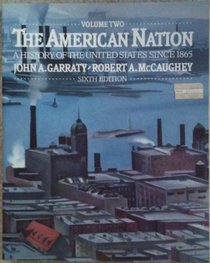 American Nation: Since 1865 v. 2: A History of the United States