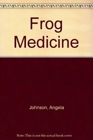 Frog Medicine