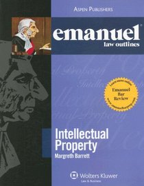 Emanuel Law Outlines: Intellectual Property (Emanuel Law Outlines)