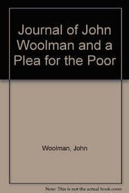 Journal of John Woolman and a Plea for the Poor