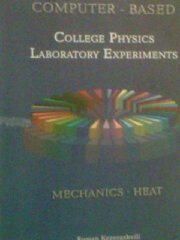 Computer-Based College Physics Laboratory Experiments - Mechanics/Heat