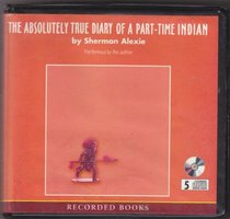 The Absolutely True Diary of a Part-time Indian (Audio CD) (Unabridged)