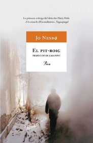 El pit-roig (The Redbreast) (Harry Hole, Bk 3) (Catalan Edition)