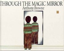 Through the Magic Mirror