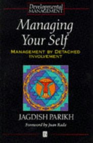 Managing Yourself: Management by Detached Involvement (Developmental Management)