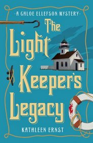 The Lightkeeper's Legacy (Chloe Ellefson, Bk 3)