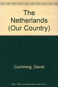 Our Country: The Netherlands (Our Country)