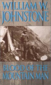 Blood of the Mountain Man (Last Mountain Man, Bk 11)