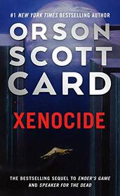 Xenocide: Volume Three of the Ender Saga (The Ender Saga, 3)