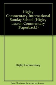 Higley Commentary-International Sunday School (Higley Lesson Commentary (Paperback))