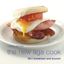 The New Aga Cook: Breakfast and Brunch