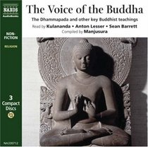 The Voice of the Buddha: The Dhammapada and other key Buddhist teachings