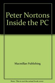 Peter Nortons Inside the PC