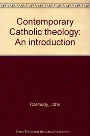 Contemporary Catholic theology: An introduction
