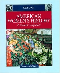 American Women's History: A Student Companion (Oxford Student Companions to American History)