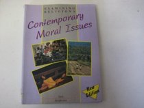 Contemporary Moral Issues (Examining Religions)