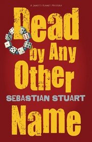 Dead by Any Other Name (A Janet's Planet Mystery)
