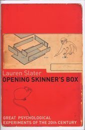Opening Skinner's Box: Great Psychological Experiments Of The 20th Century