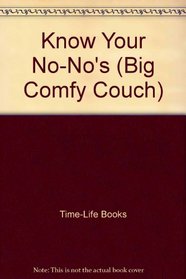 Know Your No-No's (Big Comfy Couch)