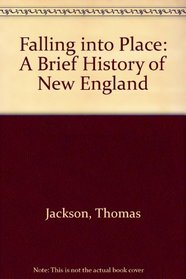 Falling into Place: A Brief History of New England