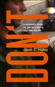 Don't: A Reader's Guide to the Military's Anti-Gay Policy (Public Planet)