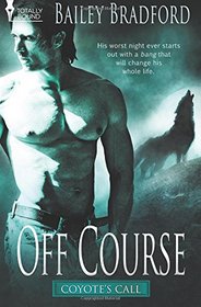 Off Course (Coyote's Call, Bk 1)