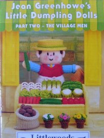 Jean Greenhowe's little dumpling dolls-Part Two - The Village Men