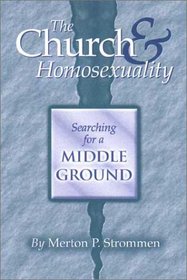 The Church & Homosexuality: Searching for a Middle Ground