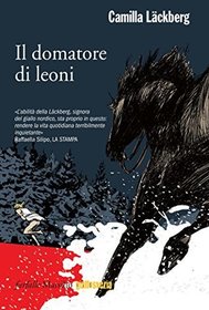 Il domatore di leoni (The Ice Child) (Patrik Hedstrom, Bk 9) (Italian Edition)