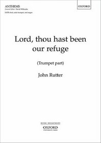 Lord, thou hast been our refuge