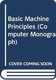 Basic machine principles (Macdonald computer monographs)
