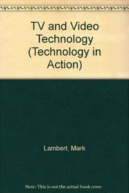 TV and Video Technology (Technology in Action)