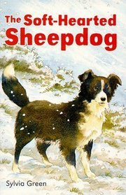 The Soft Hearted Sheep Dog (Young Hippo Animal S.)