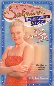 It's a Miserable Life (Sabrina, the Teenage Witch)