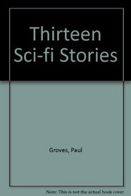 Thirteen Sci-fi Stories